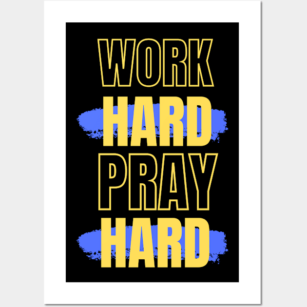 Work Hard Pray Hard | Christian Wall Art by All Things Gospel